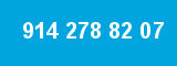 914 278 82 07